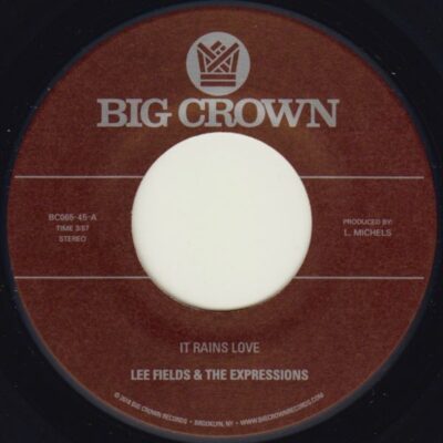 lee fields and the expressions it rains love big crown records